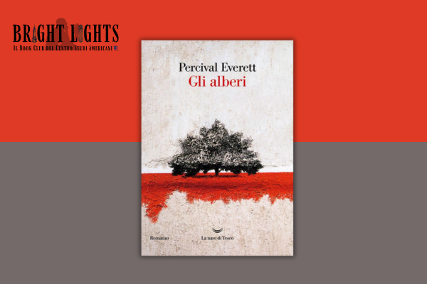 Insorgere negli Stati Uniti del sud. “Gli alberi” di Percival Everett