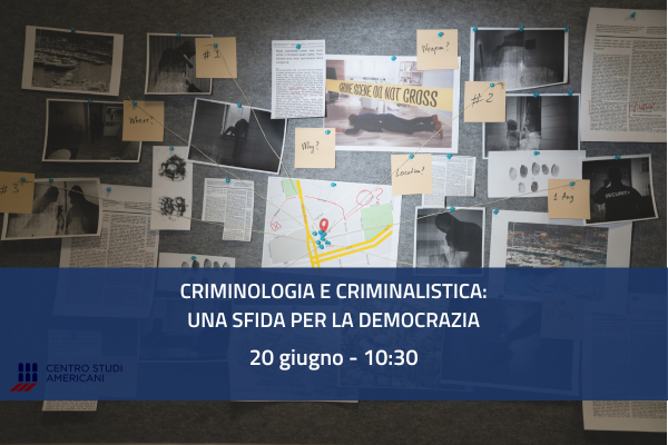 Criminologia e criminalistica: una sfida per la democrazia