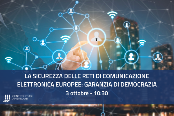 La sicurezza delle reti di comunicazione elettronica europee: garanzia di democrazia