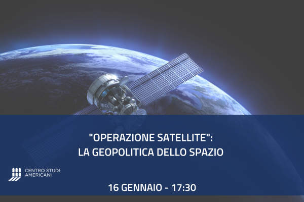 Operazione satellite: la geopolitica dello Spazio