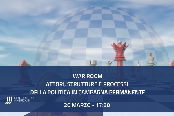 War Room. Attori, strutture e processi della politica in campagna permanente