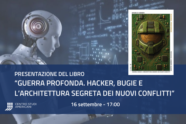 Guerra profonda. Hacker, bugie e l’architettura segreta dei nuovi conflitti
