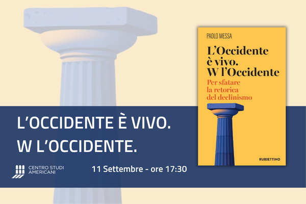 Presentazione del libro: “L’Occidente è vivo. W l’Occidente. Per sfatare la retorica del declinismo” di Paolo Messa