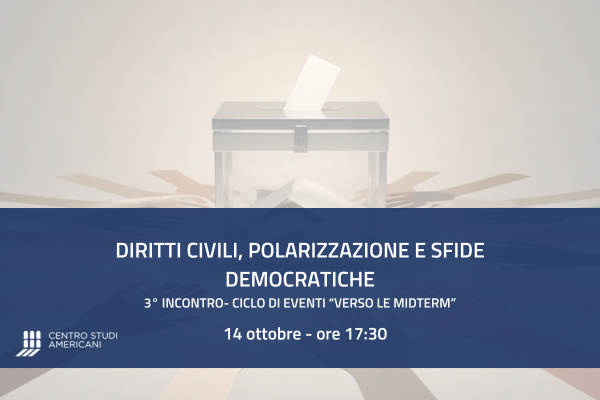 Diritti civili, polarizzazione e sfide democratiche 3° incontro – ciclo di eventi “Verso le midterm”
